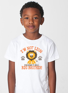 i'm not lion going to be big brother t-shirt