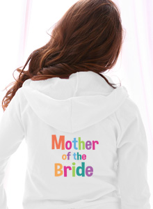 mother of the bride hoodie in colorful letters