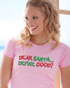 dear santa define good t-shirt